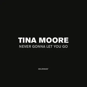 Never Gonna Let You Go (EP) - Tina Moore