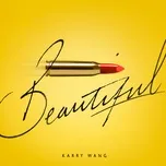 Nghe nhạc Beautiful (Single) - Vương Tuấn Khải (Karry Wang)