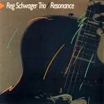 Resonance - Reg Schwager Trio