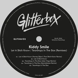 Let A Bitch Know / Teardrops In The Box (Remixes) (EP) - Kiddy Smile