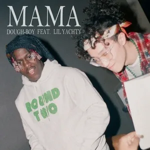 Mama (Single) - Dough-Boy, Lil Yachty