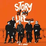 Nghe nhạc Story Of My Life (Acoustic) (Single) - 4th & Orange