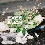 Exes Suck (Single) - Dylan Joel