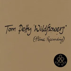 Wildflowers (Home Recording) (Single) - Tom Petty