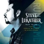 Run To Me (Single) - Steve Lukather, Ringo Starr, Joseph Williams