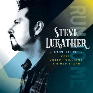 Run To Me (Single) - Steve Lukather, Ringo Starr, Joseph Williams