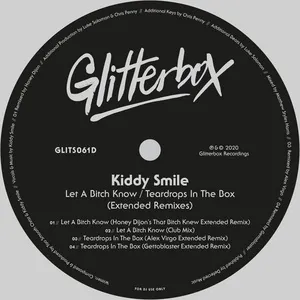 Let A Bitch Know / Teardrops In The Box (Extended Remixes) (EP) - Kiddy Smile