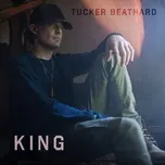 King - Tucker Beathard
