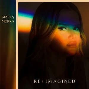 Maren Morris: Reimagined (Single) - Maren Morris