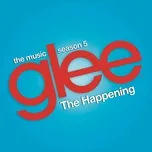 The Happening (Glee Cast Version) (Single) - Glee Cast, Adam Lambert, Demi Lovato