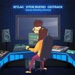 Dance Monkey (Vitor Bueno, Jetlag Music & GIOTRACK Remix) (Single) - Vitor Bueno, Jetlag Music, GIOTRACK
