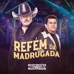 Ca nhạc Refem Da Madrugada (Single) - Rio Negro, Solimões