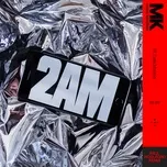 Download nhạc hay 2AM (Paul Woolford Remix) (Single) trực tuyến miễn phí