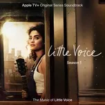 Download nhạc Mp3 Little Voice: Season 1 (Apple TV+ Original Series Soundtrack) nhanh nhất về máy