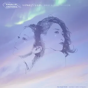 Parallel Crossed (Single) - Winnie, Hoàng Lệ Linh (A-Lin)