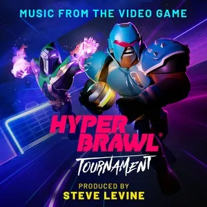 HyperBrawl Tournament (Music from the Video Game) - Steve Levine