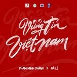 Vững Tin Việt Nam (Single) - Hà Lê, Phạm Minh Thành