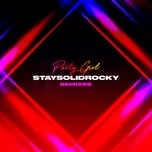 Nghe nhạc Party Girl (Remixes) (Single) - StaySolidRocky