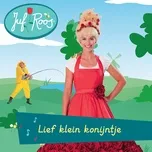 Ca nhạc Lief Klein Konijntje (Single) - Juf Roos