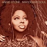 Nghe nhạc Mahogany Soul - Angie Stone