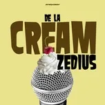 Nghe ca nhạc De La Cream (Single) - Zedius
