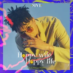 Happy Wife Happy Life (Single) - MVL, F.Hero, Mindset