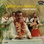 Nghe nhạc West Of Hawaii Mp3 chất lượng cao
