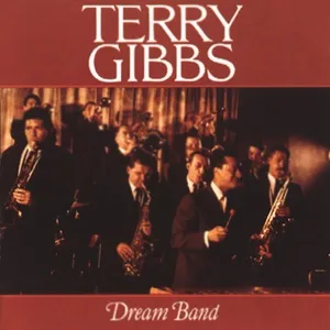 Dream Band, Vol. 1 - Terry Gibbs