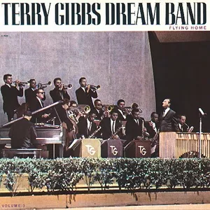 The Dream Band, Vol. 3: Flying Home - Terry Gibbs Dream Band