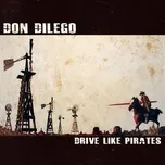 Download nhạc hay Drive Like Pirates (Single) miễn phí về điện thoại