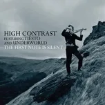 Nghe ca nhạc The First Note Is Silent (EP) - High Contrast, Tiesto, Underworld