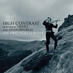 The First Note Is Silent (EP) - High Contrast, Tiesto, Underworld