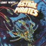 The Adventures Of Astral Pirates - Lenny White
