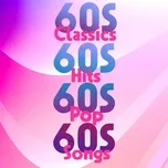Tải nhạc 60s Classics 60s Hits 60s Pop 60s Songs Mp3 hot nhất