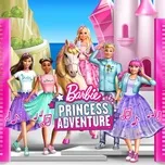 Barbie Princess Adventure (Original Motion Picture Soundtrack) (EP) - Barbie