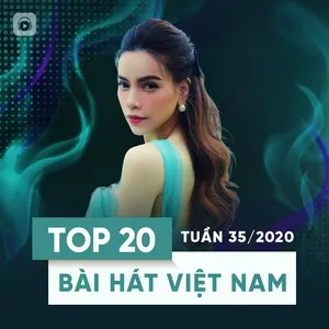 Top 20 Bài Hát Việt Nam Tuần 35/2020 - V.A