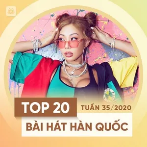 Top 20 Bài Hát Hàn Quốc Tuần 35/2020 - V.A