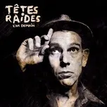 Nghe nhạc L'an Demain - Têtes Raides