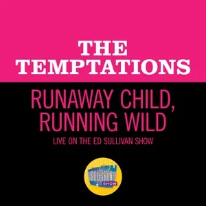 Runaway Child, Running Wild (Single) - The Temptations
