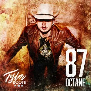 87 Octane (Single) - Tyler Booth