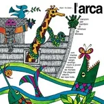 Nghe nhạc L'Arca (Canzoni per bambini di Vinicius De Moraes) Mp3 - NgheNhac123.Com