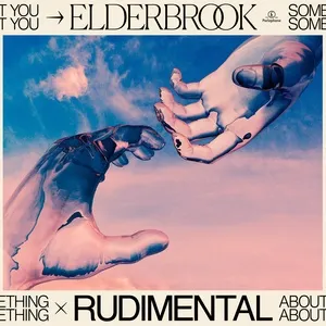 Something About You (Single) - Elderbrook, RUDIMENTAL