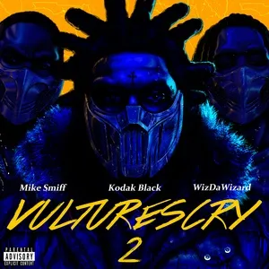 Vultures Cry 2 (Explicit Single) - Kodak Black, WizDaWizard, Mike Smiff