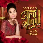 Nghe ca nhạc Nhạc Trữ Tình Thùy Trang - Thùy Trang