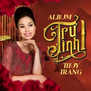 Nhạc Trữ Tình Thùy Trang - Thùy Trang