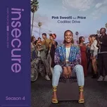 Nghe nhạc Cadillac Drive (From Insecure: Music From The HBO Original Series, Season 4) (Single) - Pink Sweat$, Raedio, Price