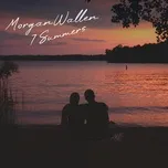 Ca nhạc 7 Summers (Single) - Morgan Wallen