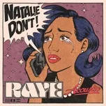 Natalie Don't (Single) - Raye