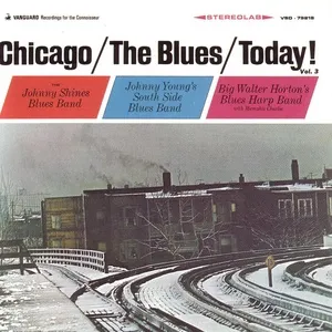 Chicago/The Blues/Today! (Vol. 3) - V.A