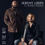 Nghe ca nhạc By The Way (Single) - Jeremy Loops, Motheo Moleko
